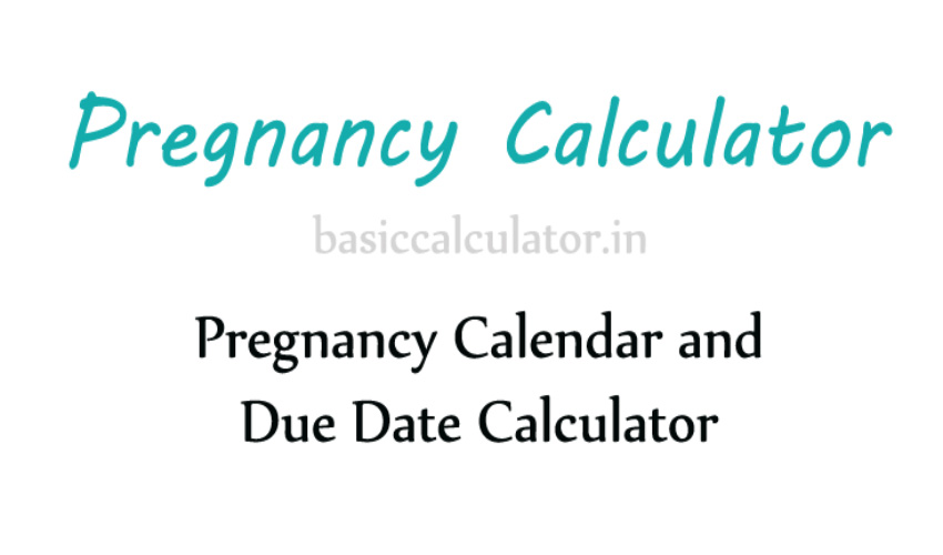 Pregnancy Due Date Calculator